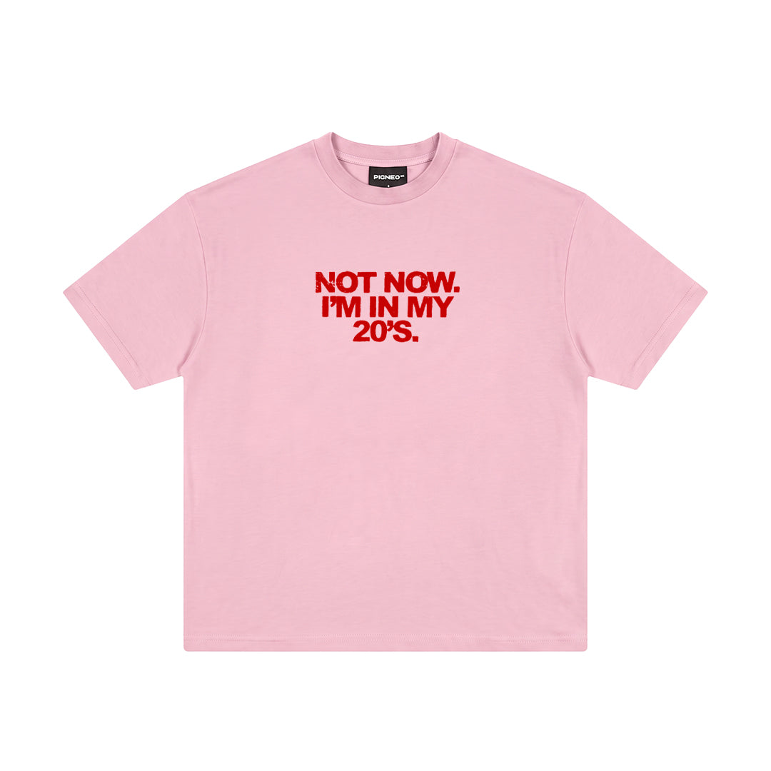 Camiseta rosada - not now
